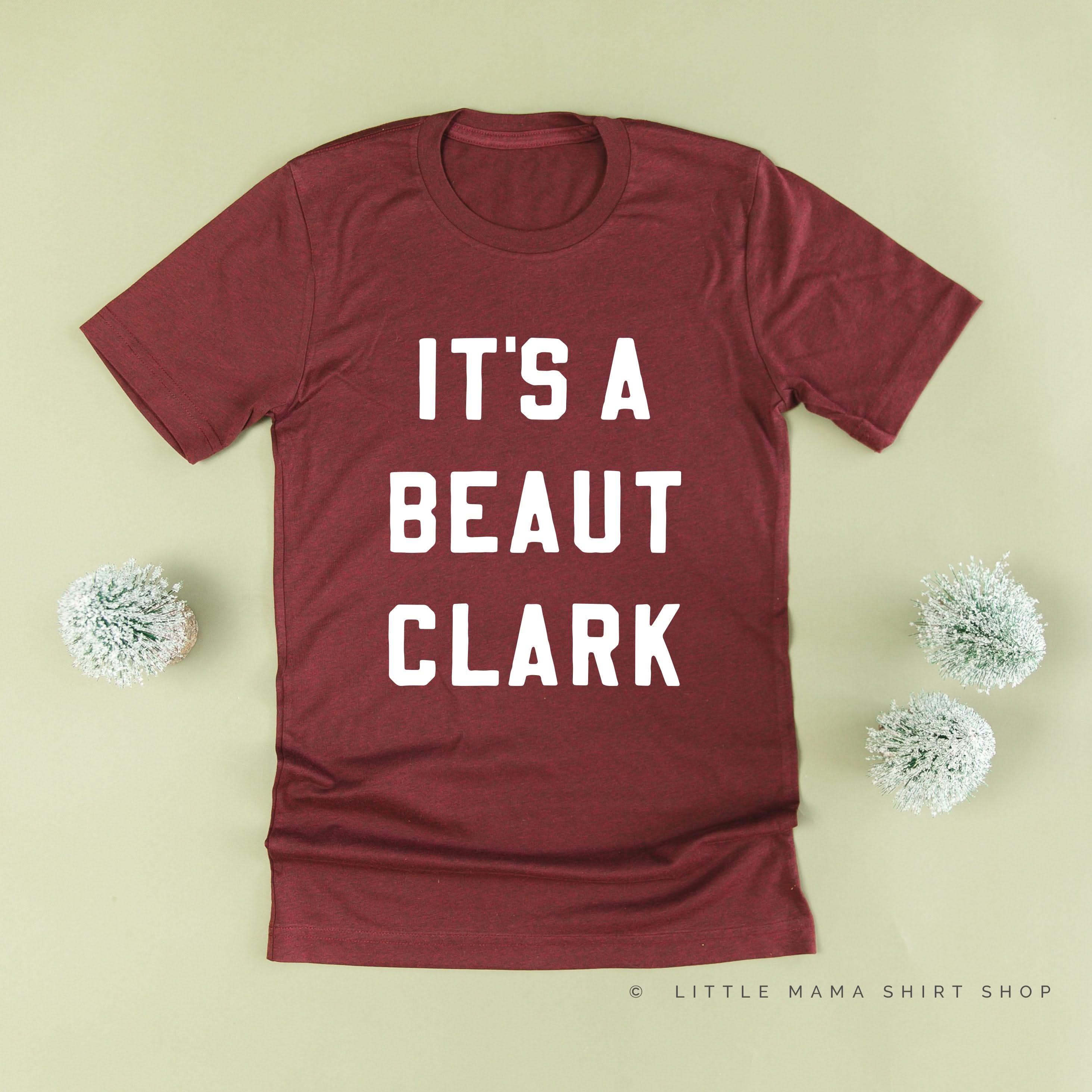 It's A Beaut Clark - Unisex Tee Little Mama Shirt Shop