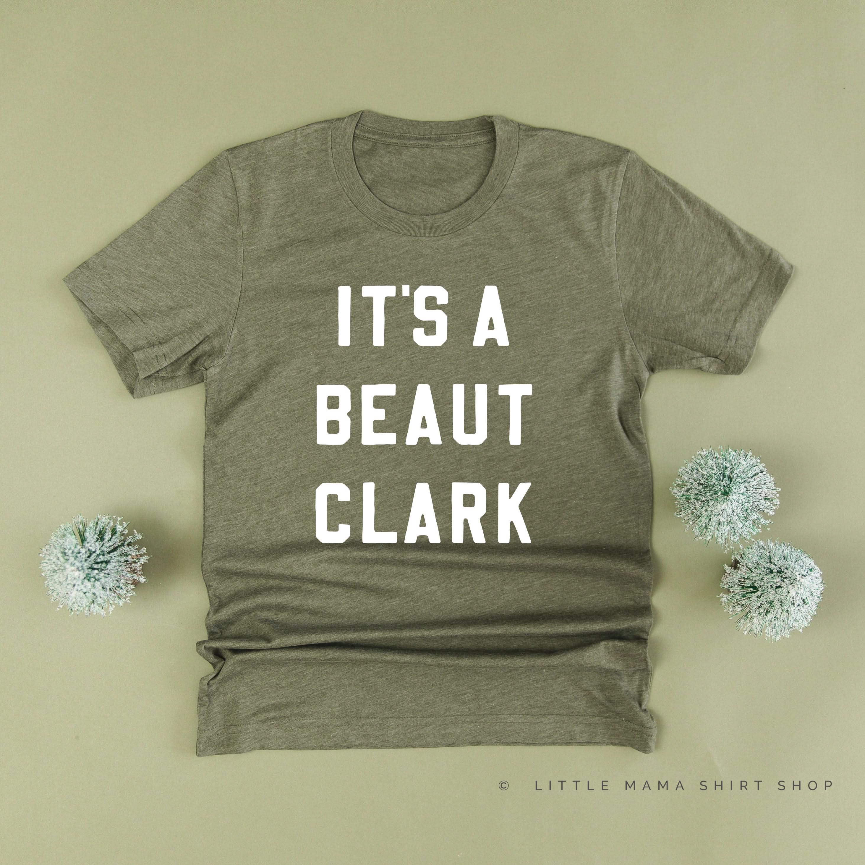 It's A Beaut Clark - Unisex Tee Little Mama Shirt Shop