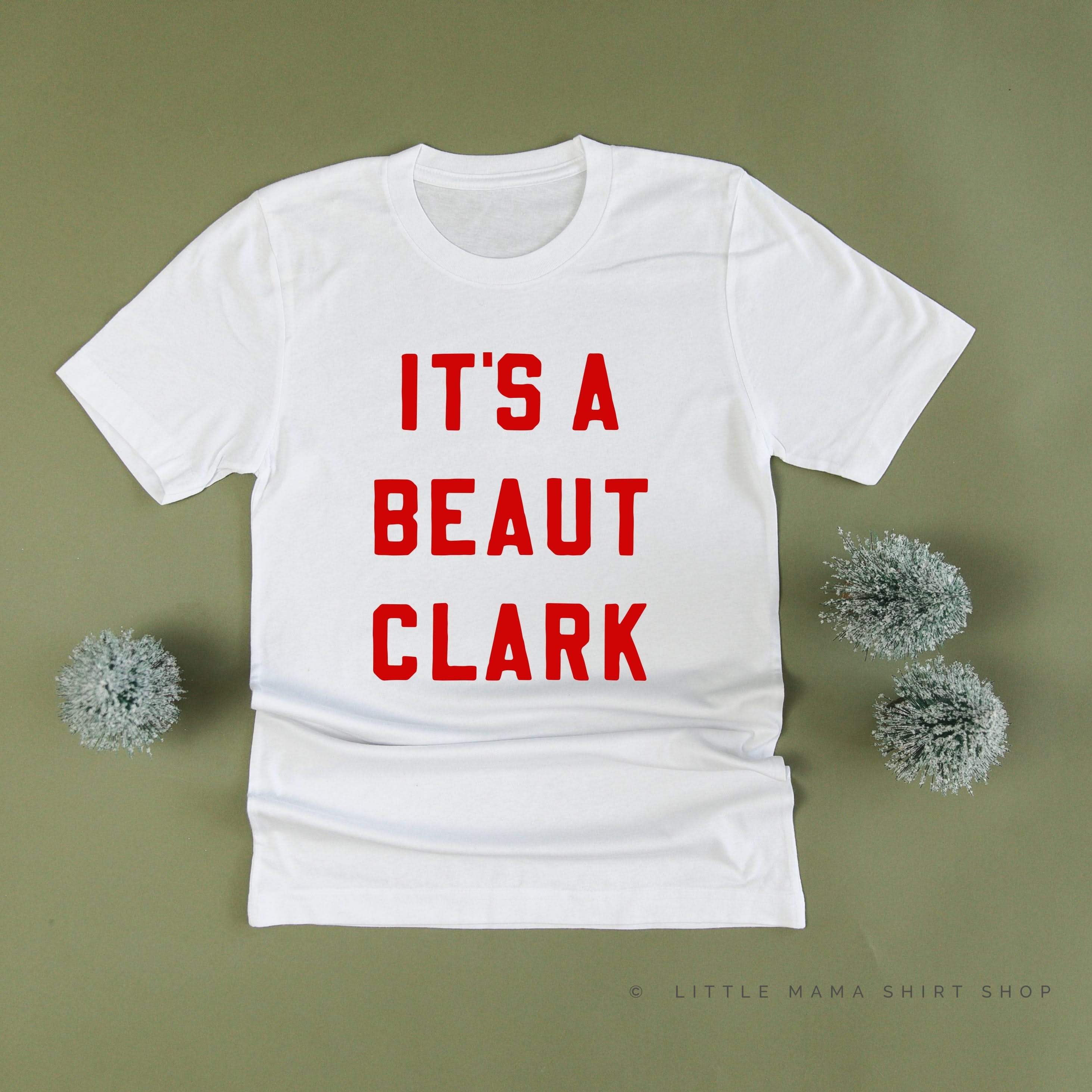 It's A Beaut Clark - Unisex Tee Little Mama Shirt Shop