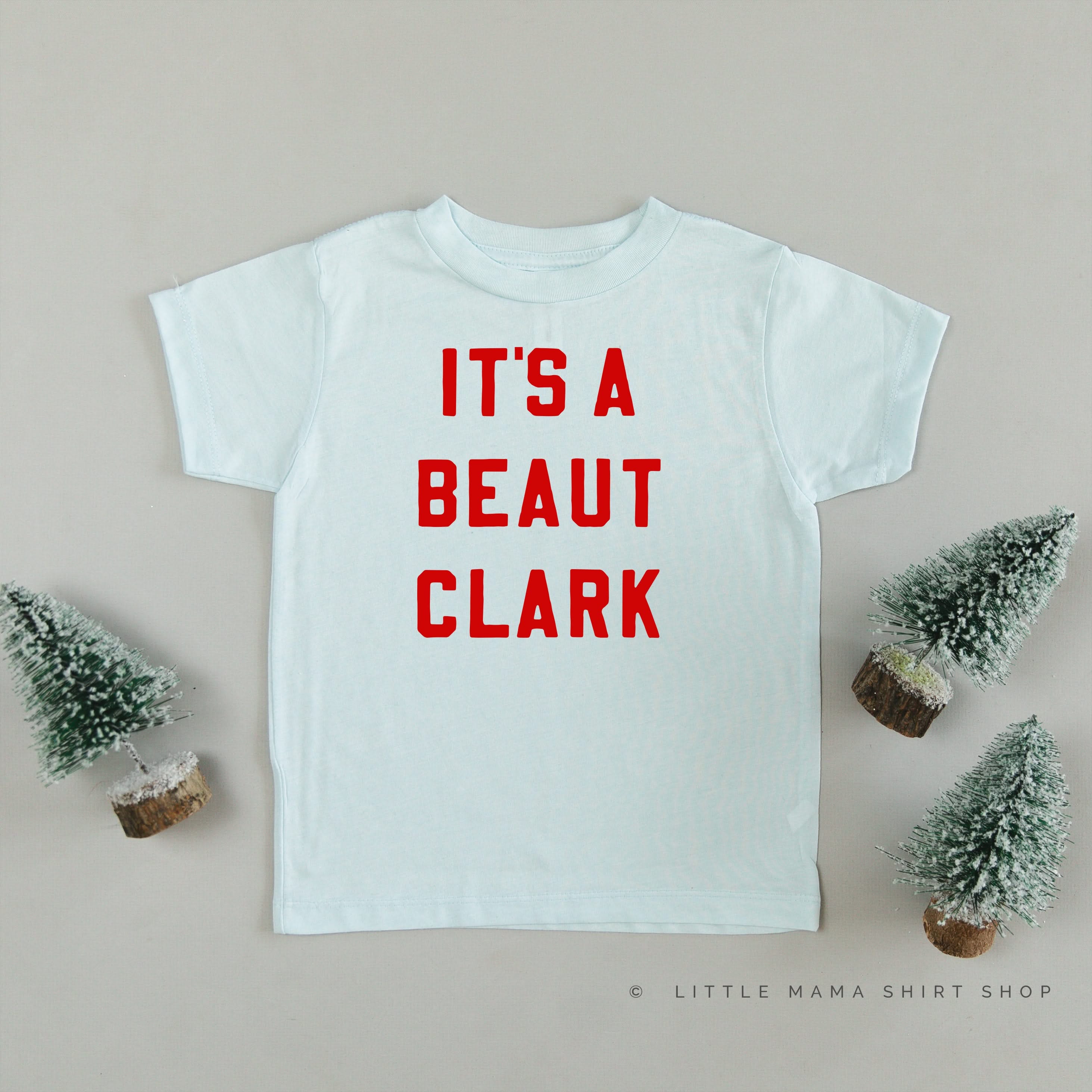 It's A Beaut Clark - Child Tee Little Mama Shirt Shop
