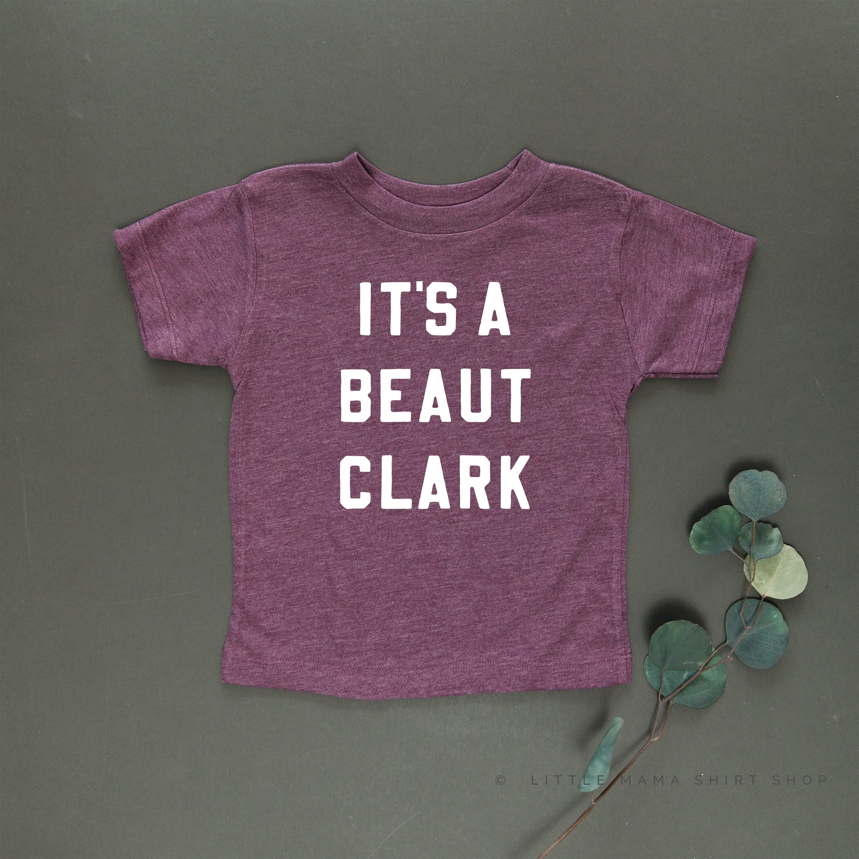 It's A Beaut Clark - Child Tee Little Mama Shirt Shop