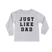 Just Like Dad - Long Sleeve Child Shirt Little Mama Shirt Shop