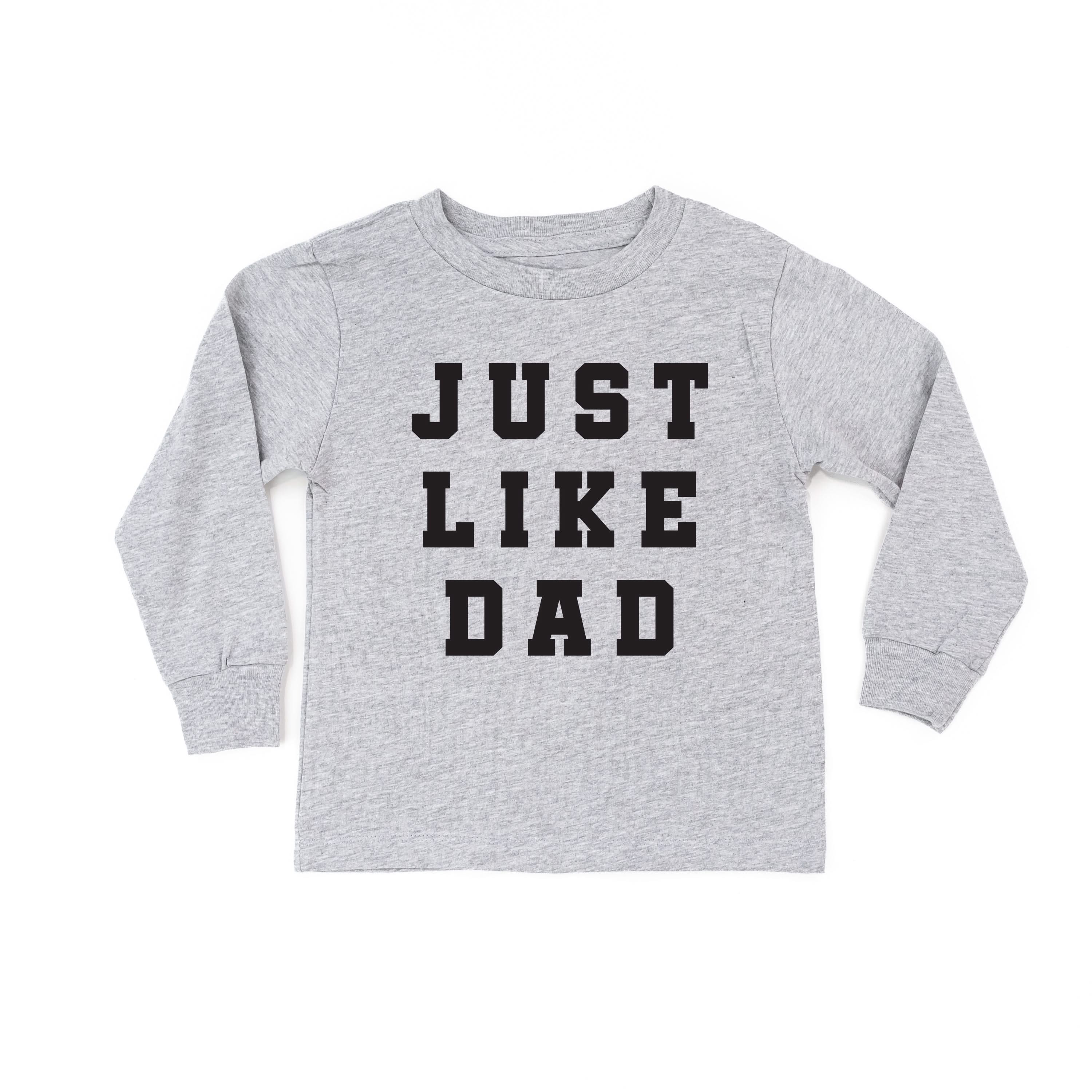 Just Like Dad - Long Sleeve Child Shirt Little Mama Shirt Shop