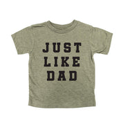 JUST LIKE DAD - Short Sleeve Child Shirt Little Mama Shirt Shop
