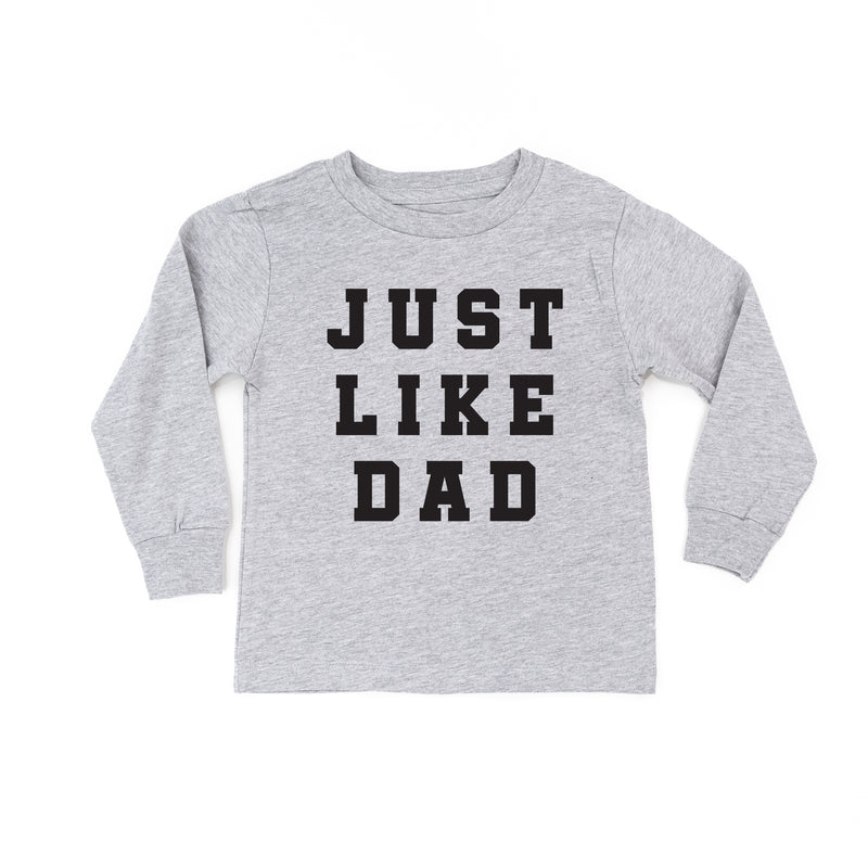 Just Like Dad - Long Sleeve Child Shirt