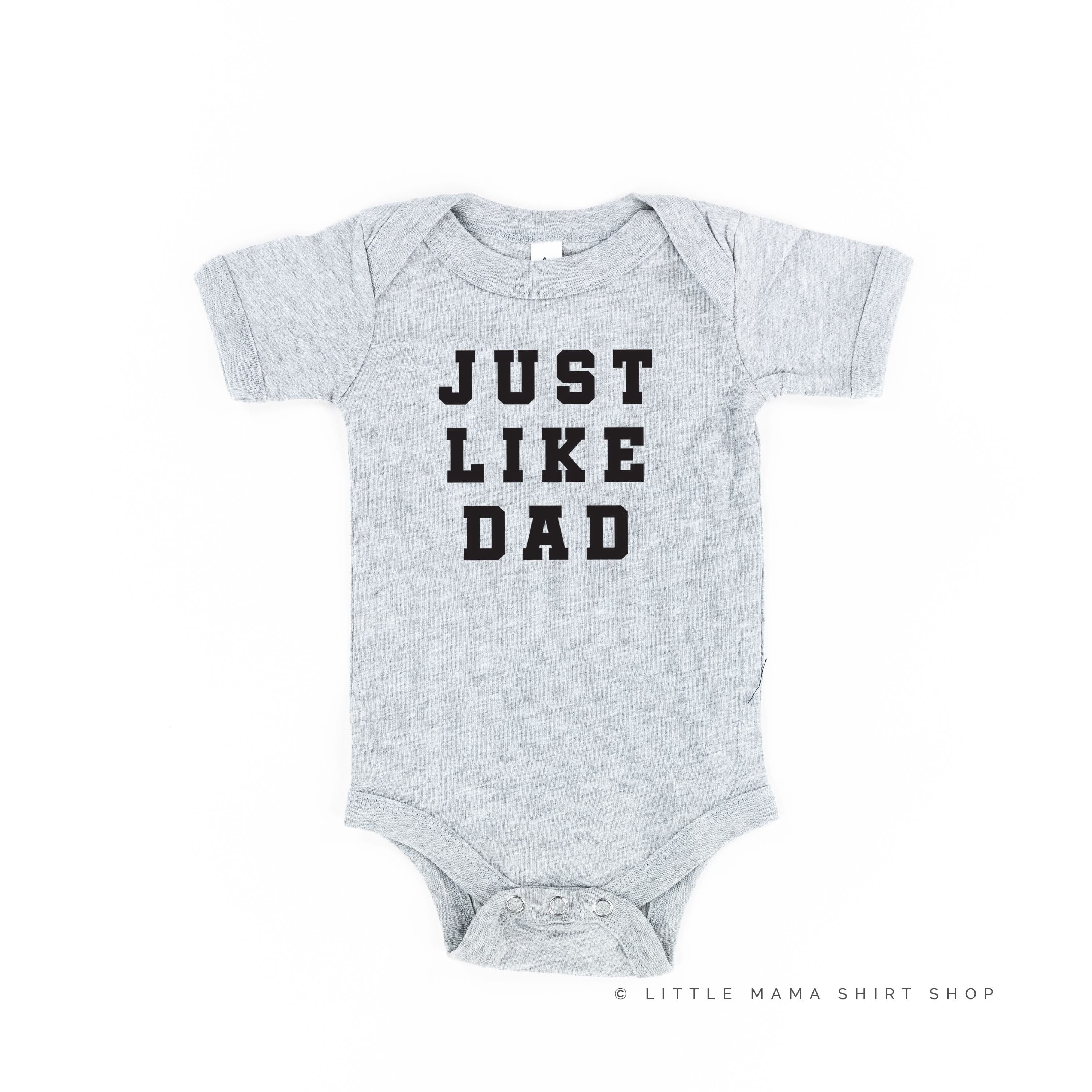 JUST LIKE DAD - Short Sleeve Child Shirt Little Mama Shirt Shop