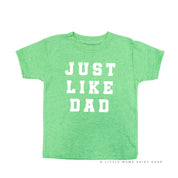 JUST LIKE DAD - Short Sleeve Child Shirt Little Mama Shirt Shop