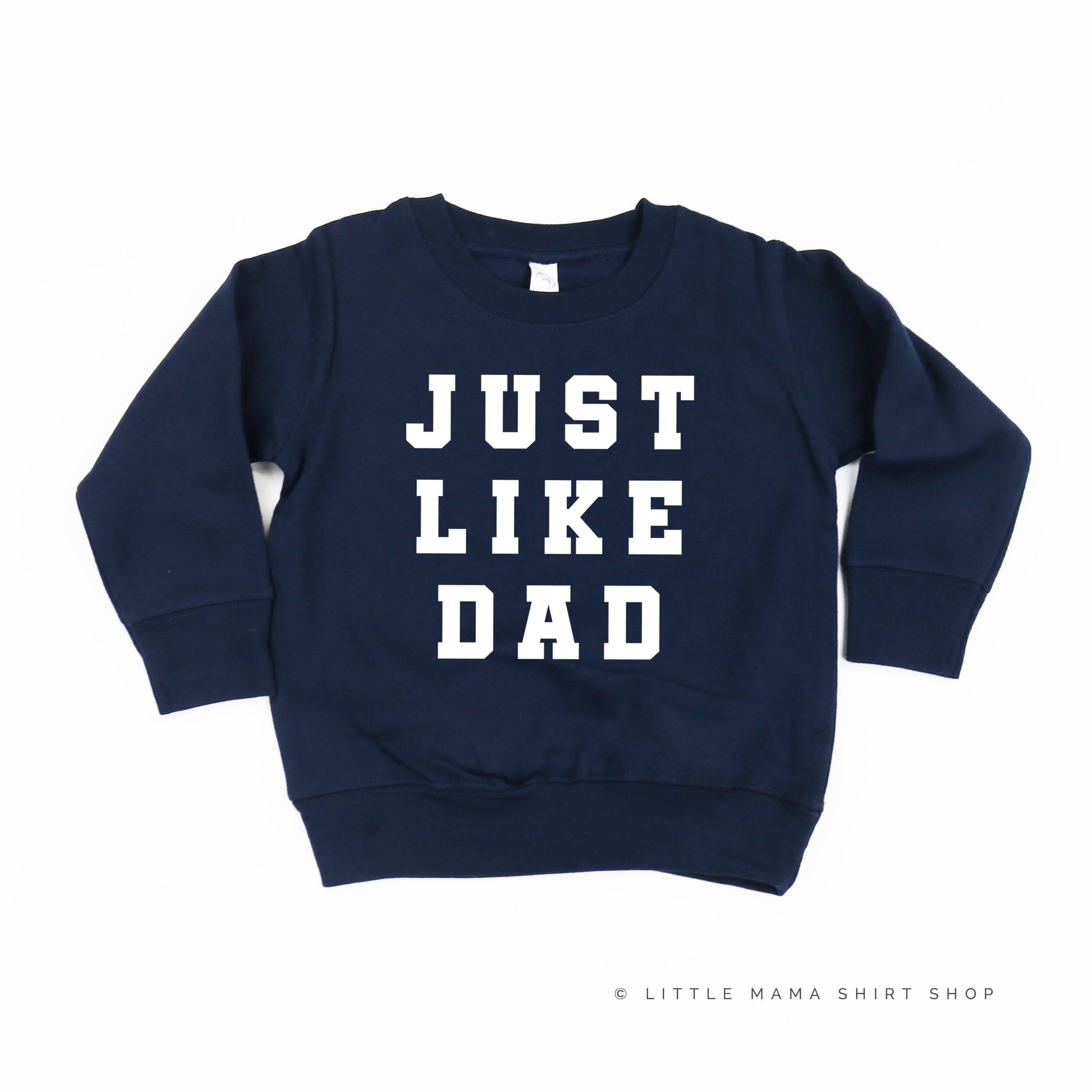 JUST LIKE DAD - Child Sweater Little Mama Shirt Shop