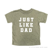 JUST LIKE DAD - Short Sleeve Child Shirt Little Mama Shirt Shop