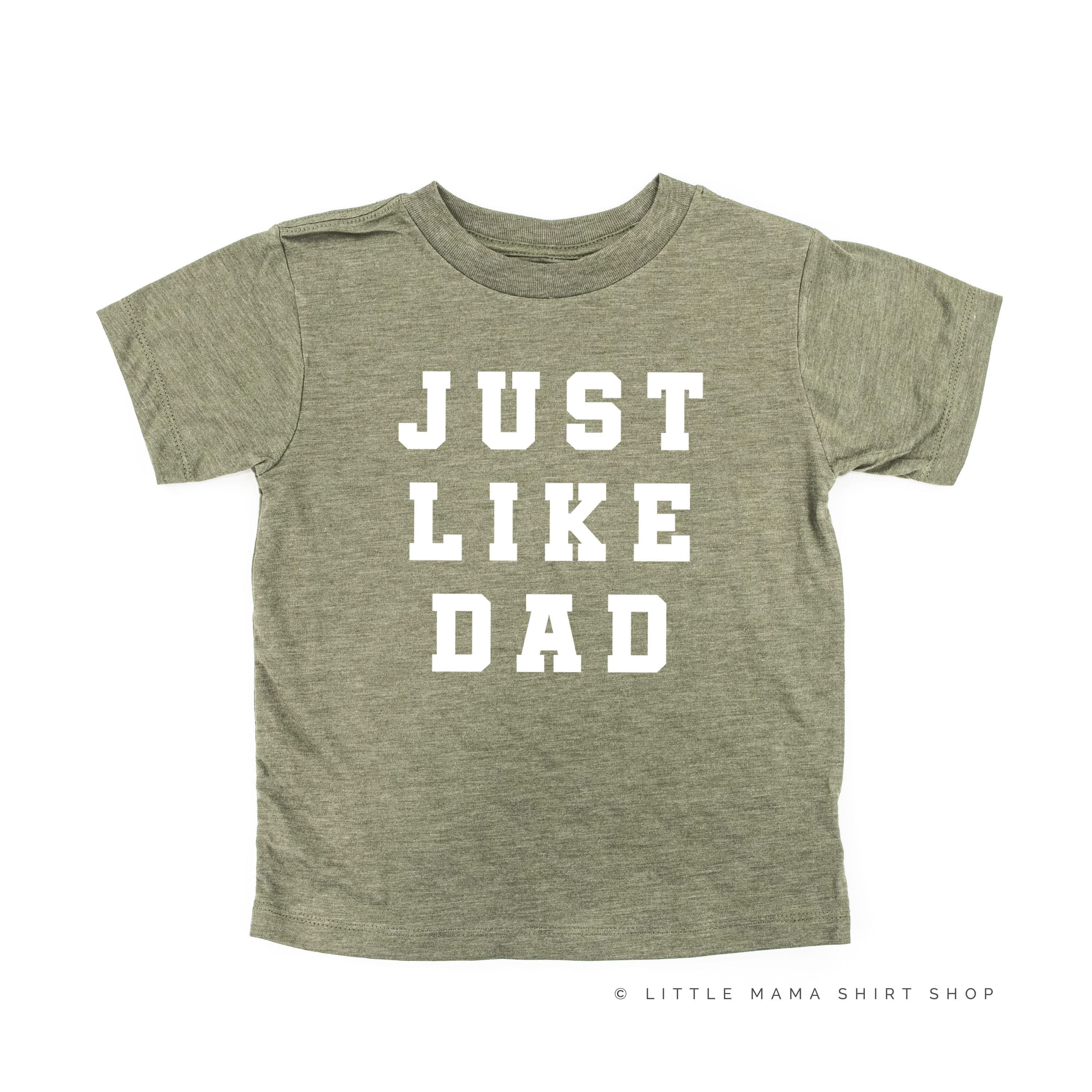 JUST LIKE DAD - Short Sleeve Child Shirt Little Mama Shirt Shop