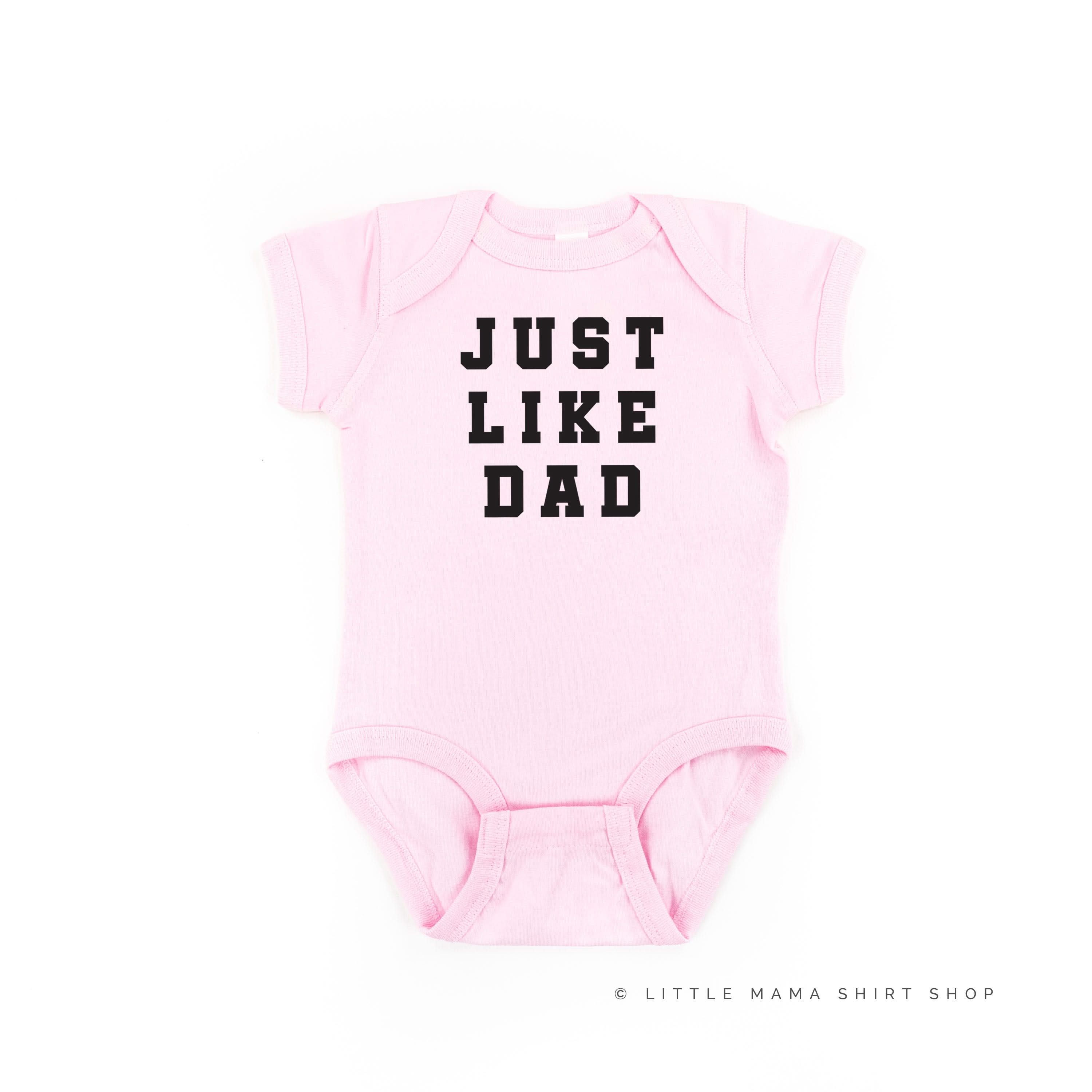 JUST LIKE DAD - Short Sleeve Child Shirt Little Mama Shirt Shop