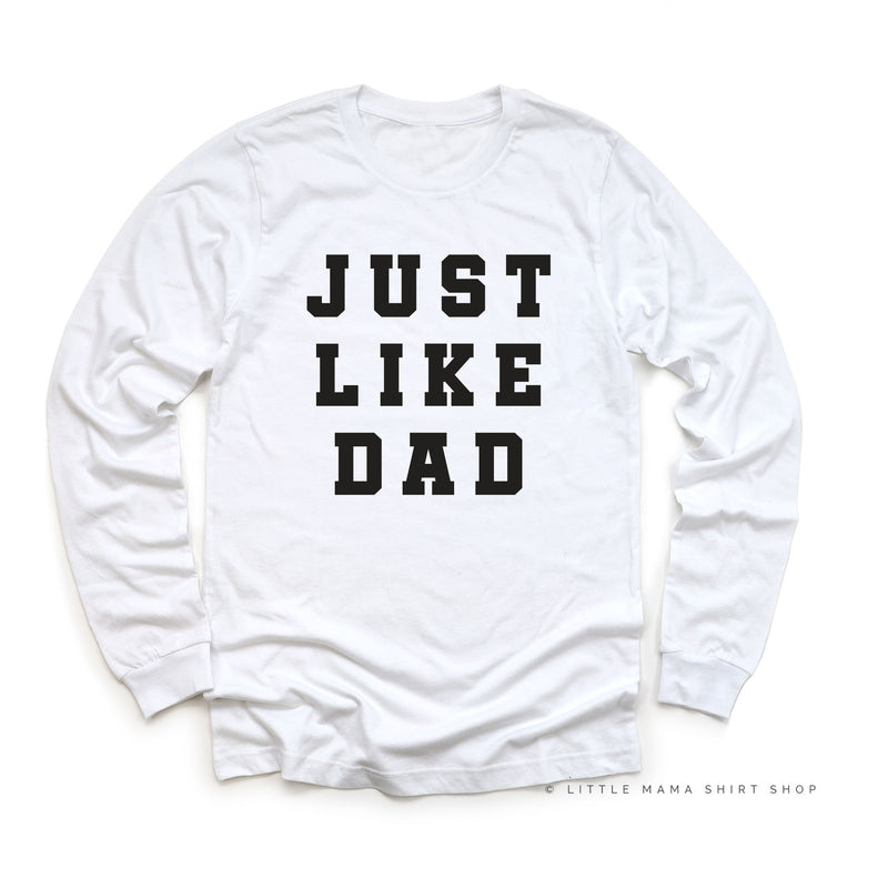 Just Like Dad - Long Sleeve Child Shirt