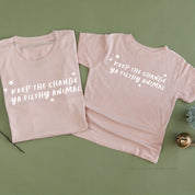 Keep The Change Ya Filthy Animal - Set of 2 Unisex Tees Little Mama Shirt Shop