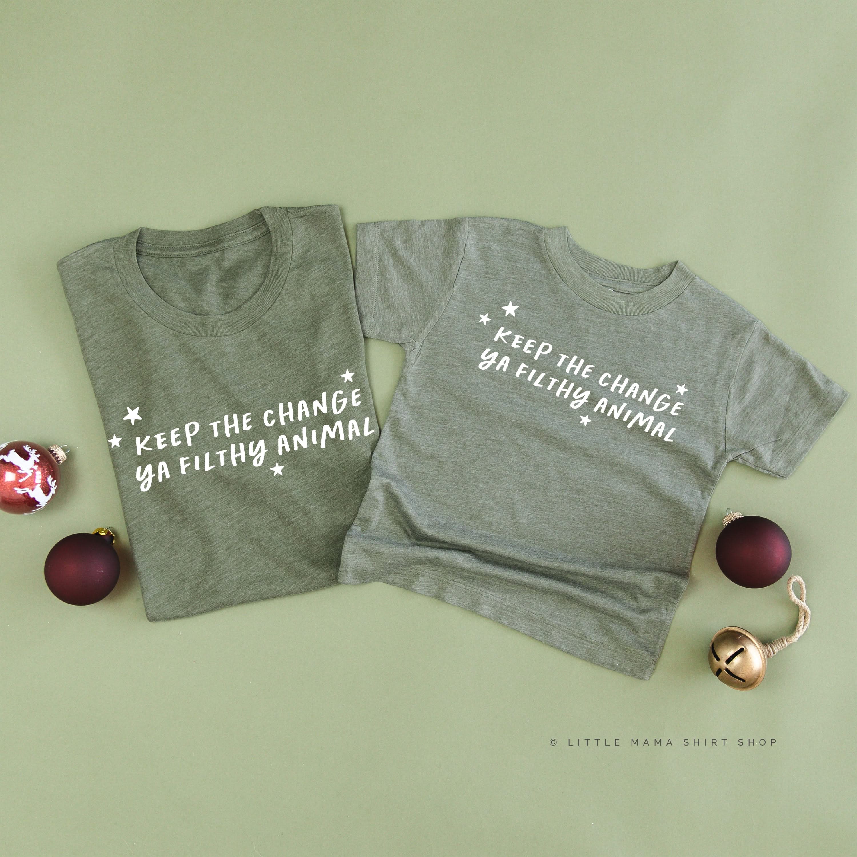 Keep The Change Ya Filthy Animal - Set of 2 Unisex Tees Little Mama Shirt Shop
