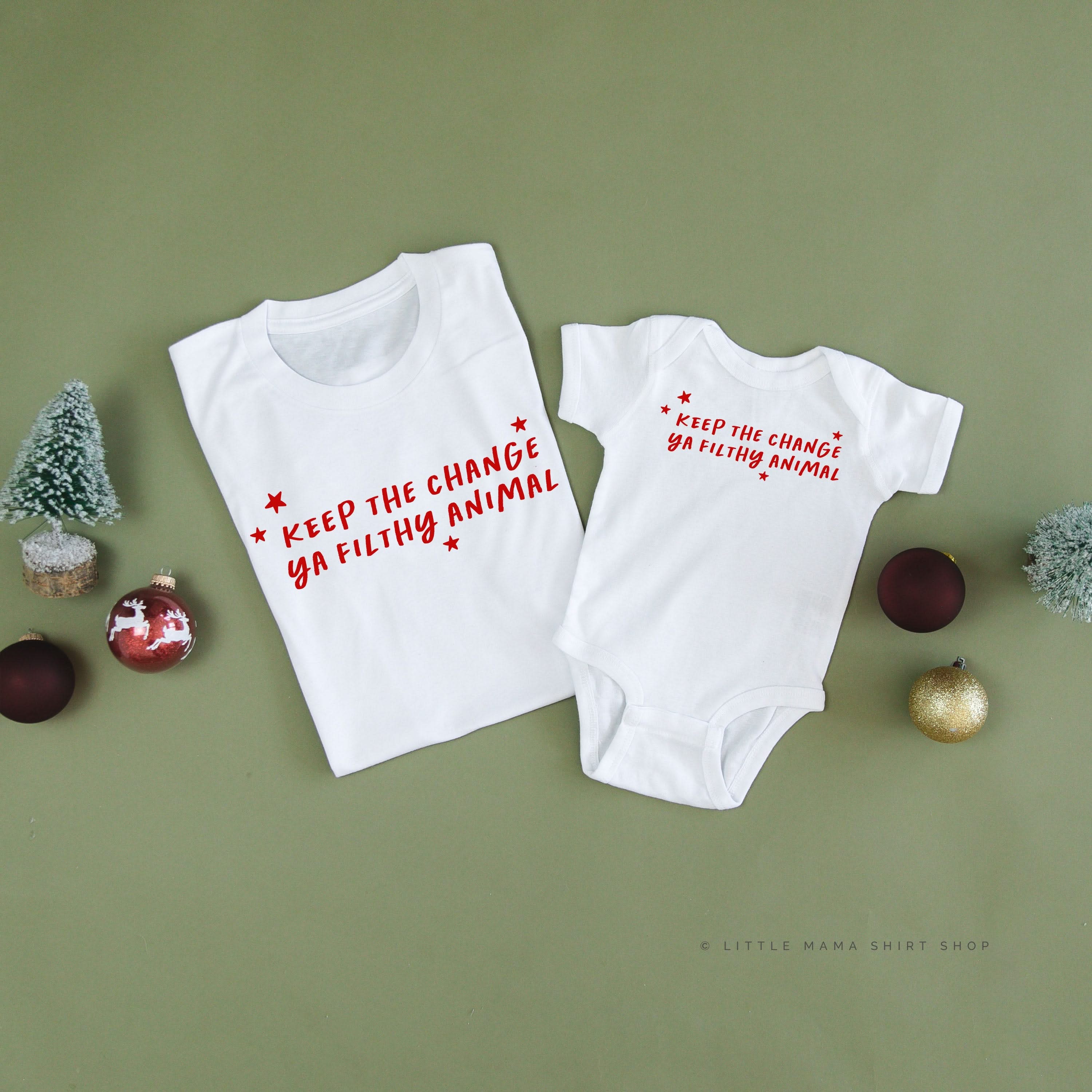 Keep The Change Ya Filthy Animal - Set of 2 Unisex Tees Little Mama Shirt Shop