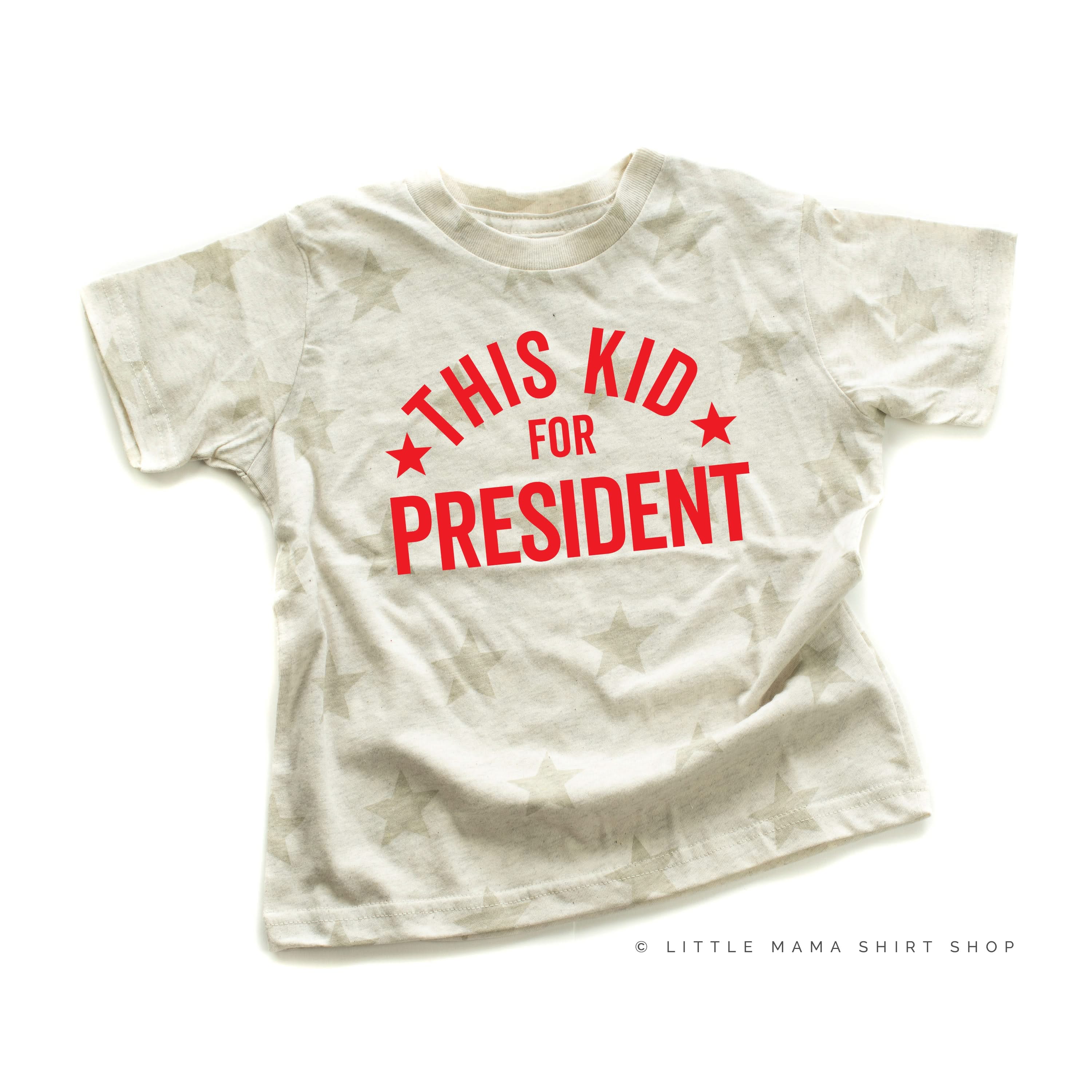 This Kid For President - Child STAR Tee