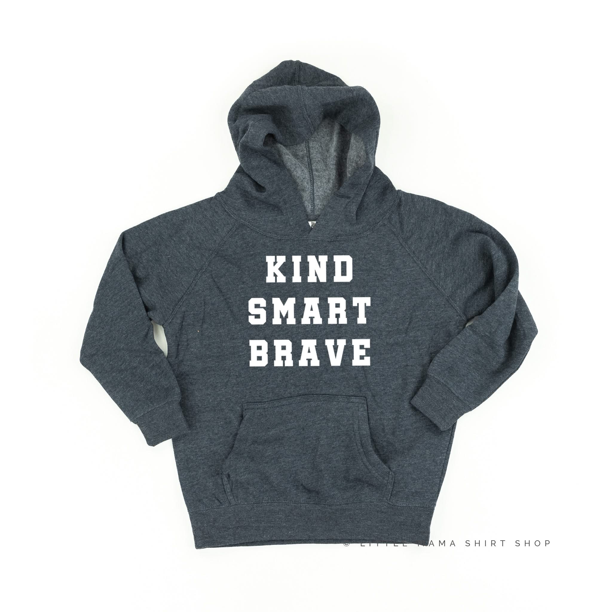 Kind Smart Brave - Varsity - Child Hoodie Little Mama Shirt Shop LLC