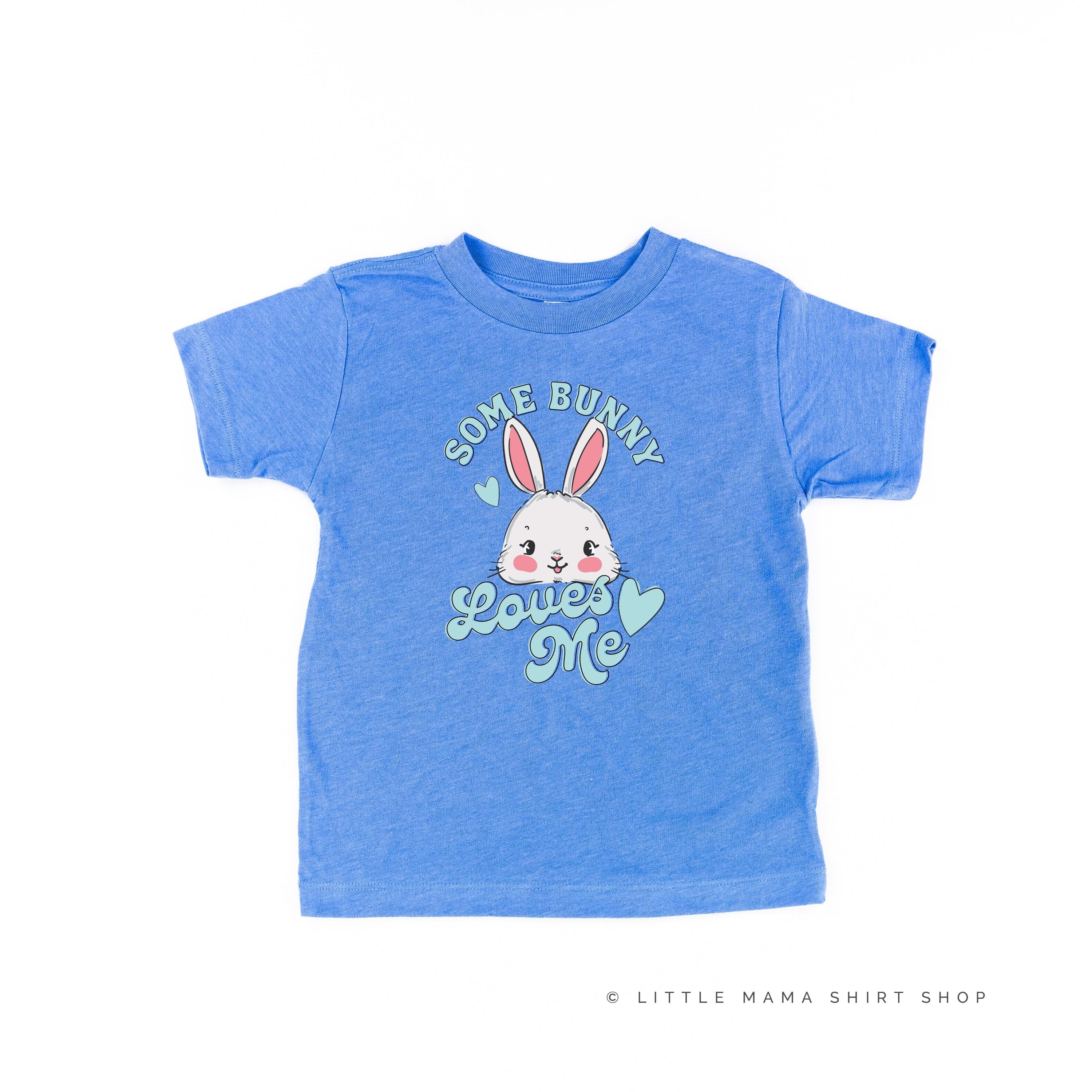 Some Bunny Loves Me - Child Tee Little Mama Shirt Shop