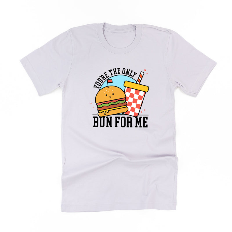 You're The Only Bun For Me - Unisex Tee