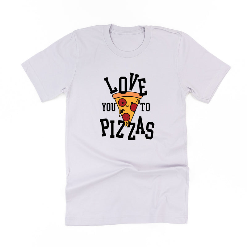 Love You To Pizzas - Unisex Tee