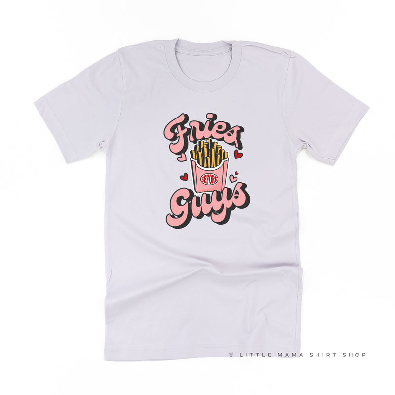 Fries Before Guys - Unisex Tee