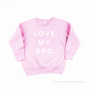 Love My Bro - Child Sweater Little Mama Shirt Shop