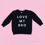 Love My Bro - Child Sweater Little Mama Shirt Shop