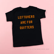 Leftovers are for Quitters - Short Sleeve Child Shirt Little Mama Shirt Shop