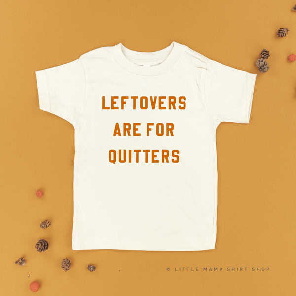 Leftovers are for Quitters - Short Sleeve Child Shirt