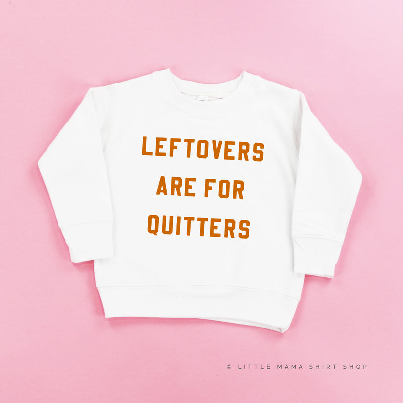 Leftovers are for Quitters - Child Sweater