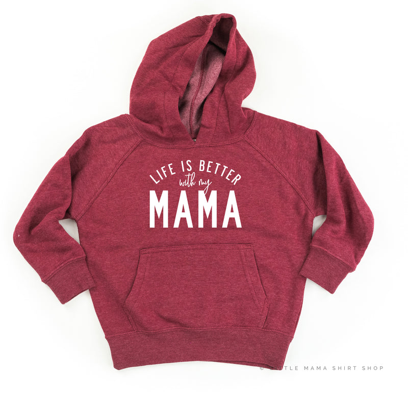 Life is Better with My Mama - Child Hoodie