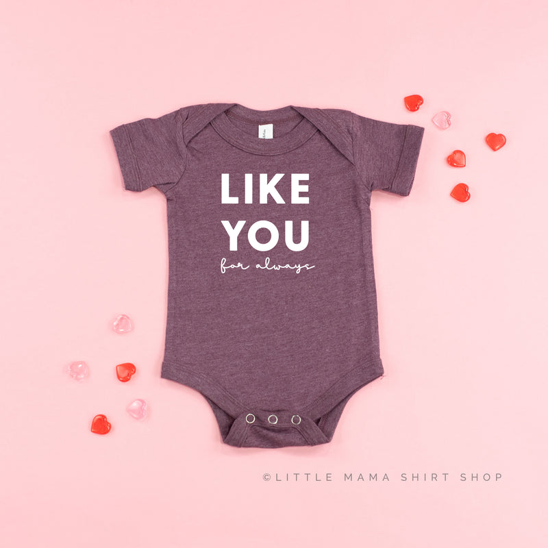 Like You For Always - Child Tee