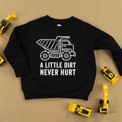 A LITTLE DIRT NEVER HURT - CONSTRUCTION - Child Sweater Little Mama Shirt Shop