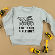A LITTLE DIRT NEVER HURT - CONSTRUCTION - Child Sweater Little Mama Shirt Shop