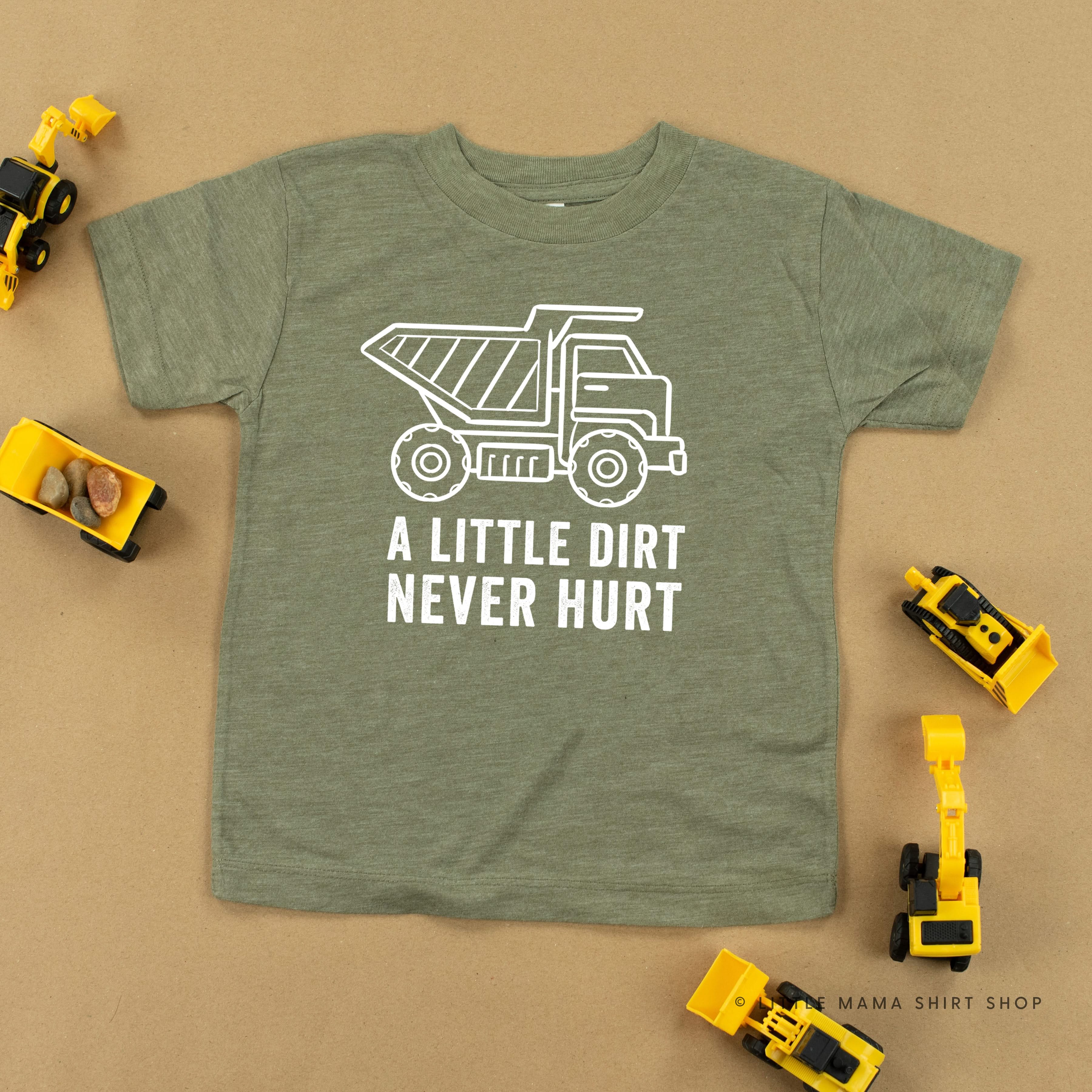 A LITTLE DIRT NEVER HURT - CONSTRUCTION - Short Sleeve Child Shirt Little Mama Shirt Shop