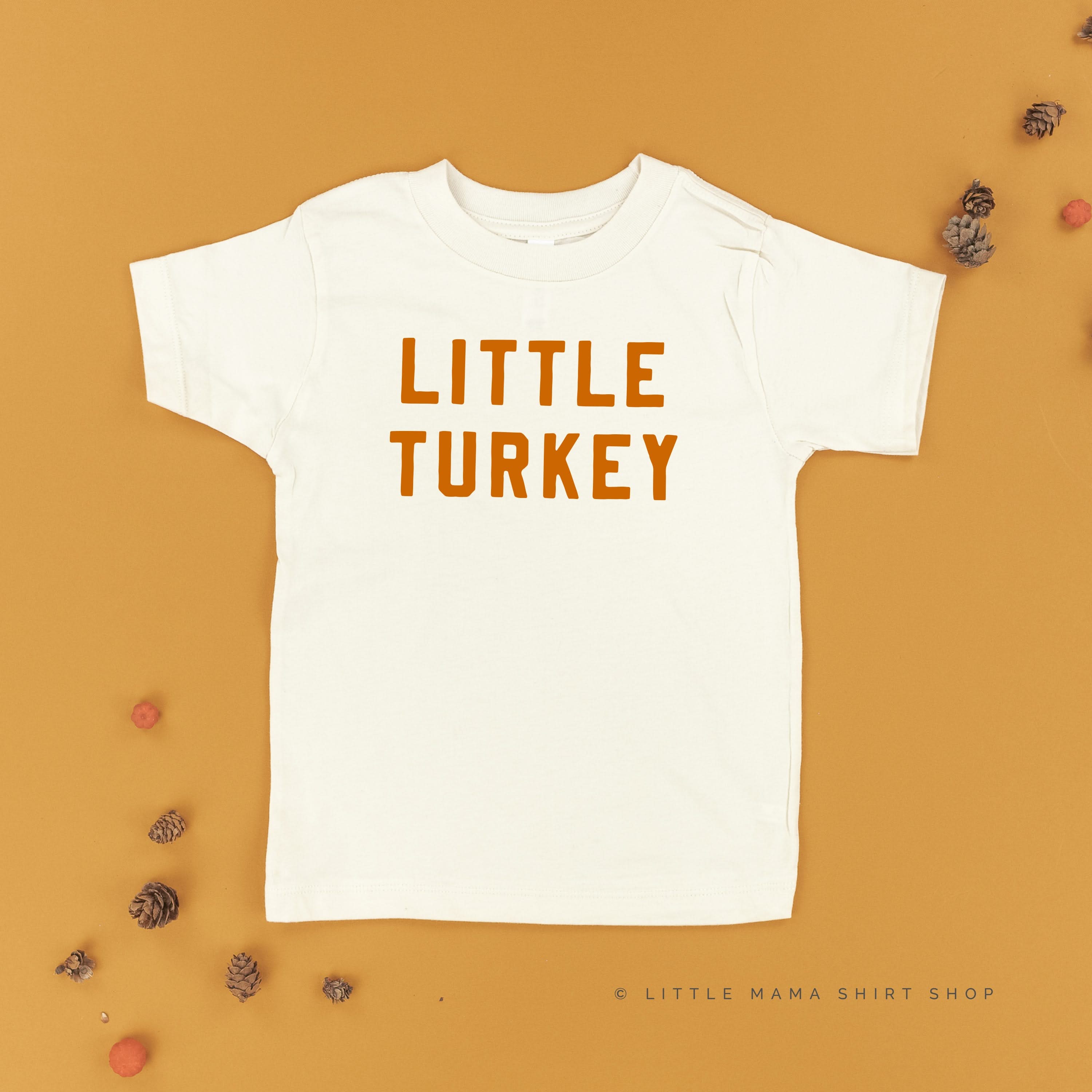 Little Turkey - Short Sleeve Child Shirt Little Mama Shirt Shop