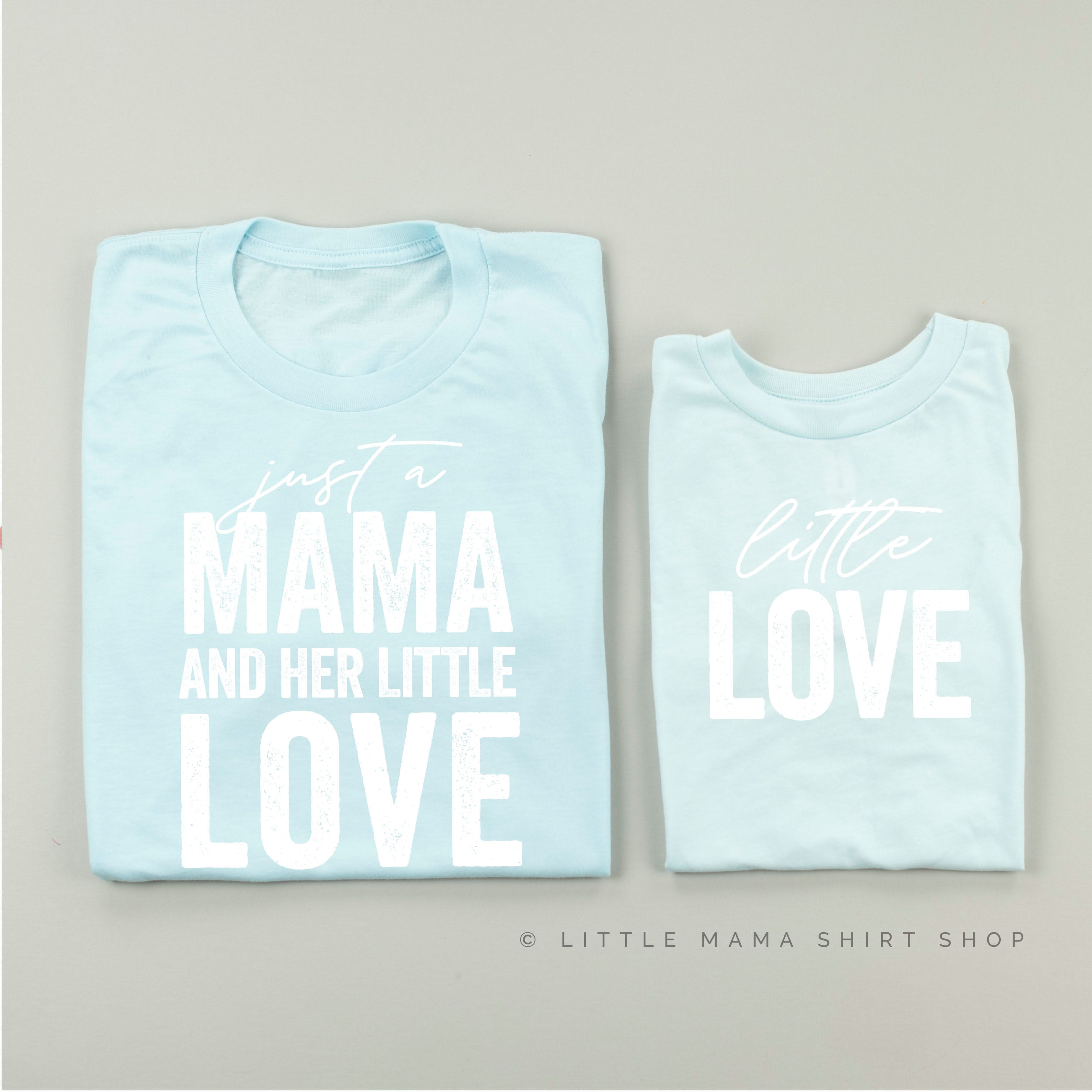 Just a Mama and Her Little Love - Set of 2 Shirts Little Mama Shirt Shop