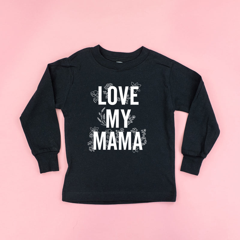 LOVE MY MAMA - Floral - Long Sleeve Child Shirt