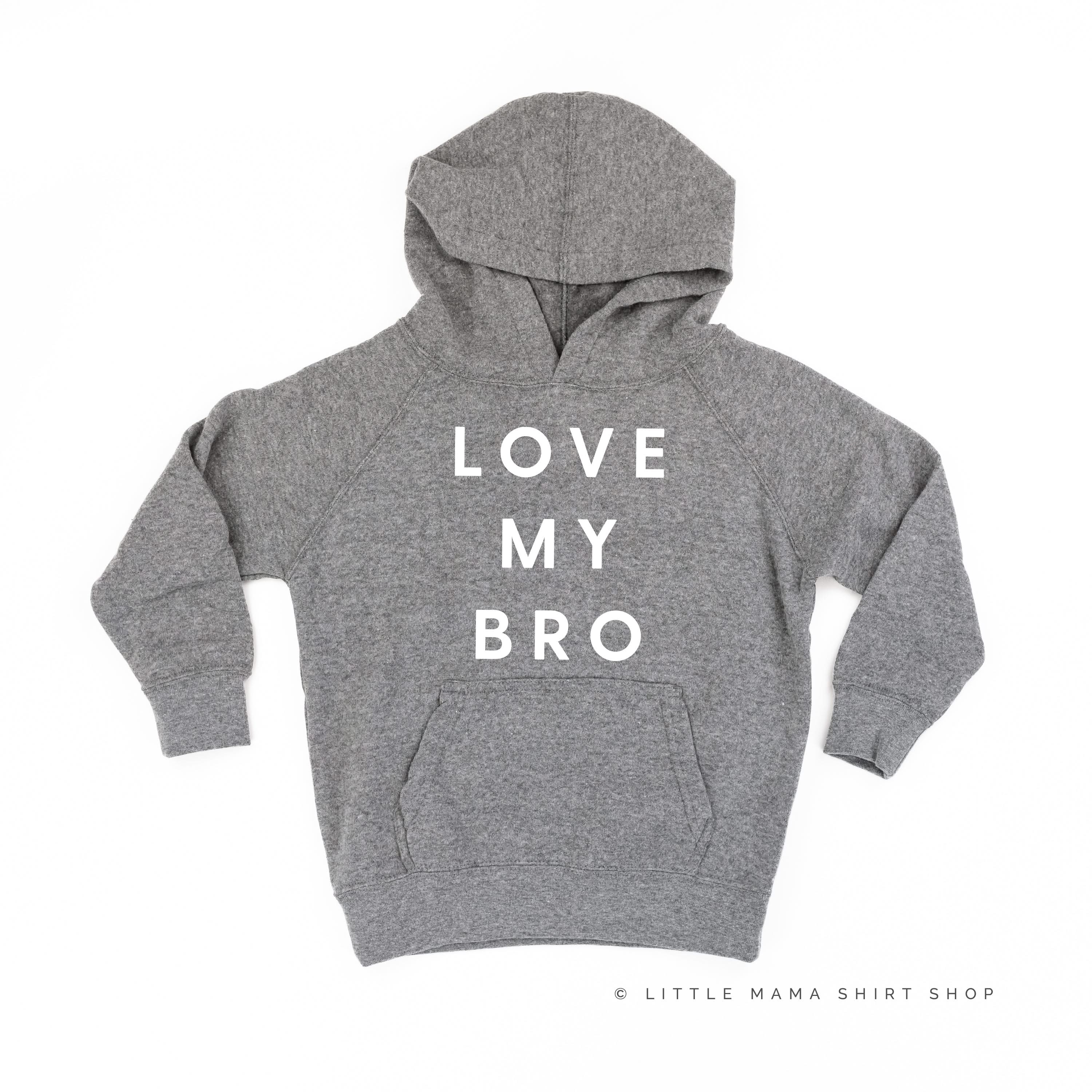 Love My Bro - Child HOODIE Little Mama Shirt Shop