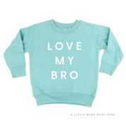 Love My Bro - Child Sweater Little Mama Shirt Shop