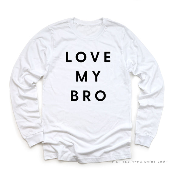 Love My Bro - Long Sleeve Child Shirt