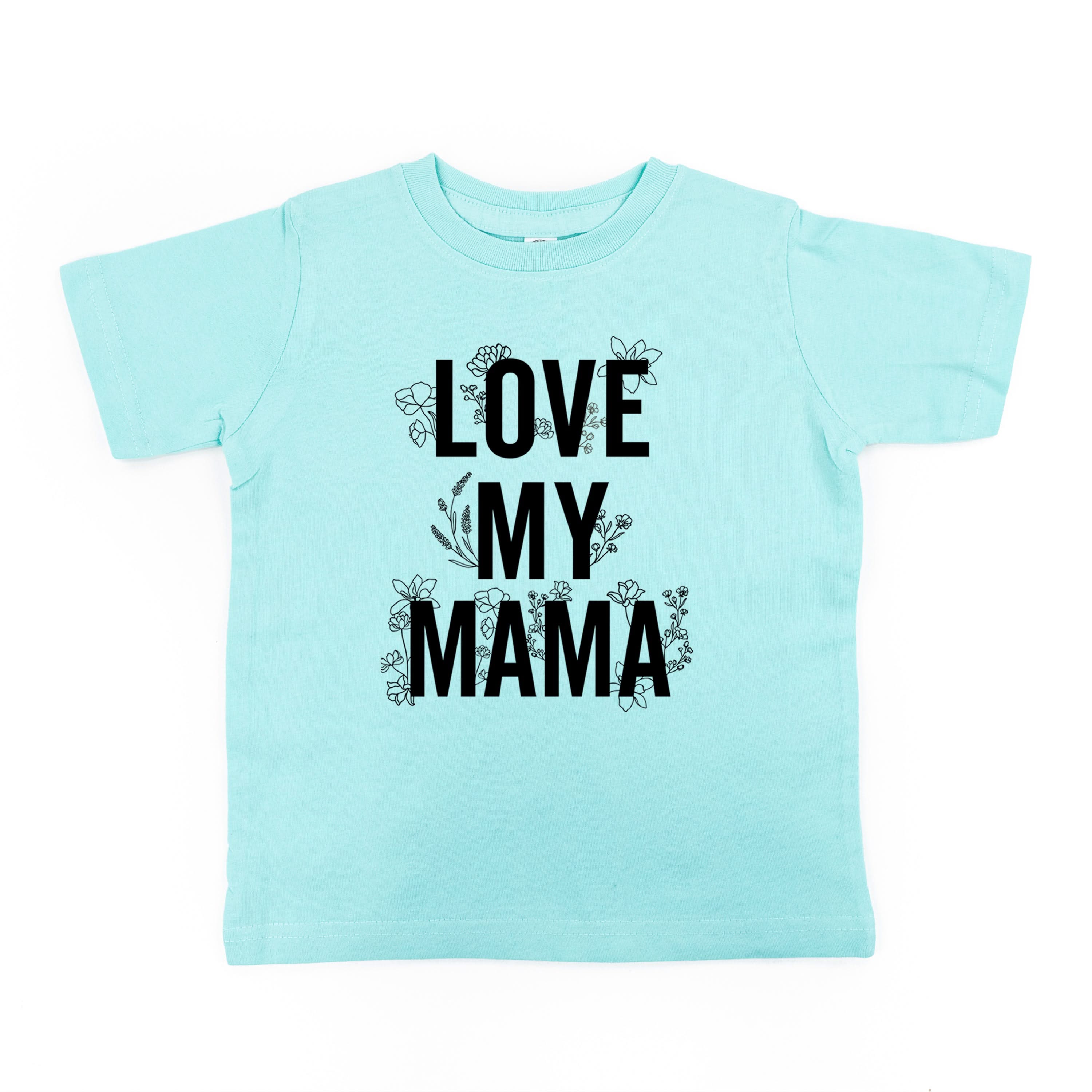 LOVE MY MAMA - Floral - Short Sleeve Child Shirt Little Mama Shirt Shop
