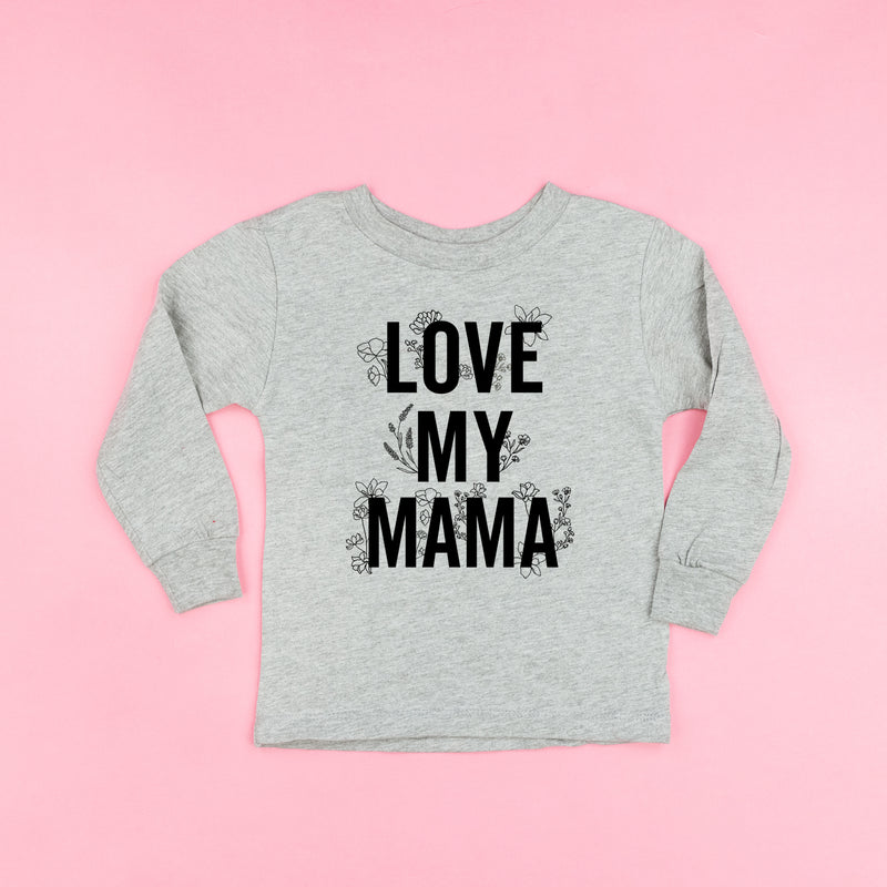 LOVE MY MAMA - Floral - Long Sleeve Child Shirt