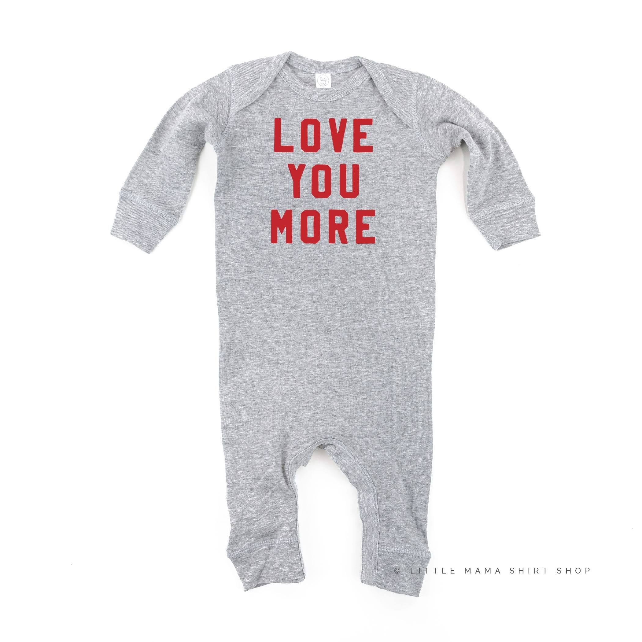 Love You More - Baby Sleeper Little Mama Shirt Shop