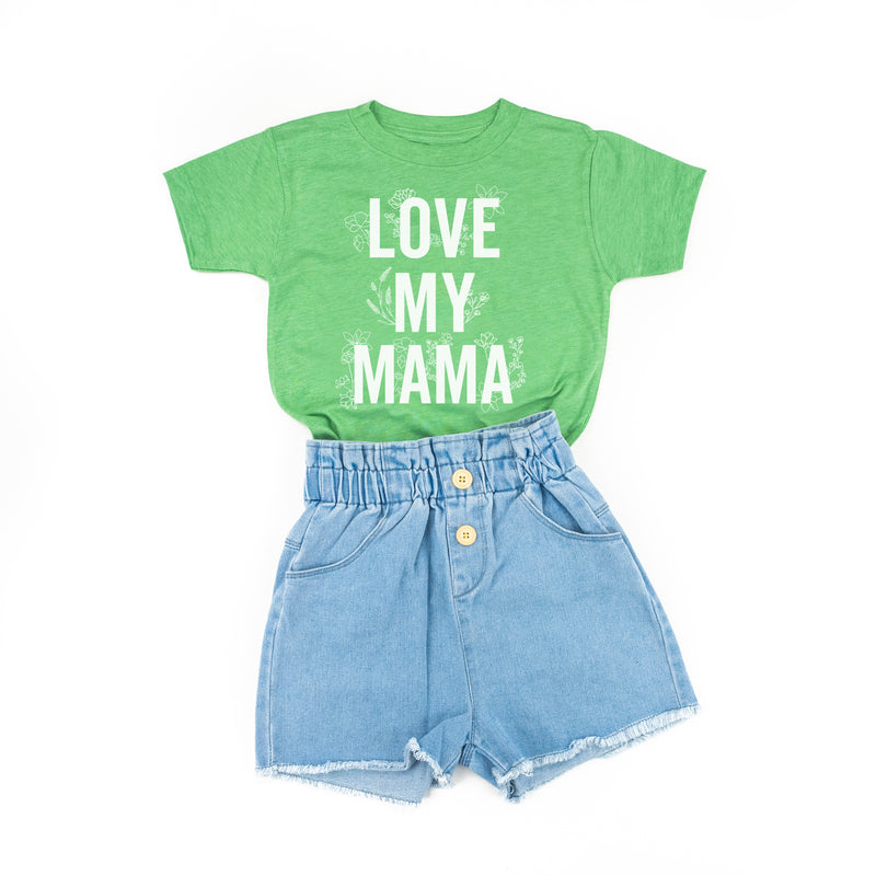 LOVE MY MAMA - Floral - Short Sleeve Child Shirt