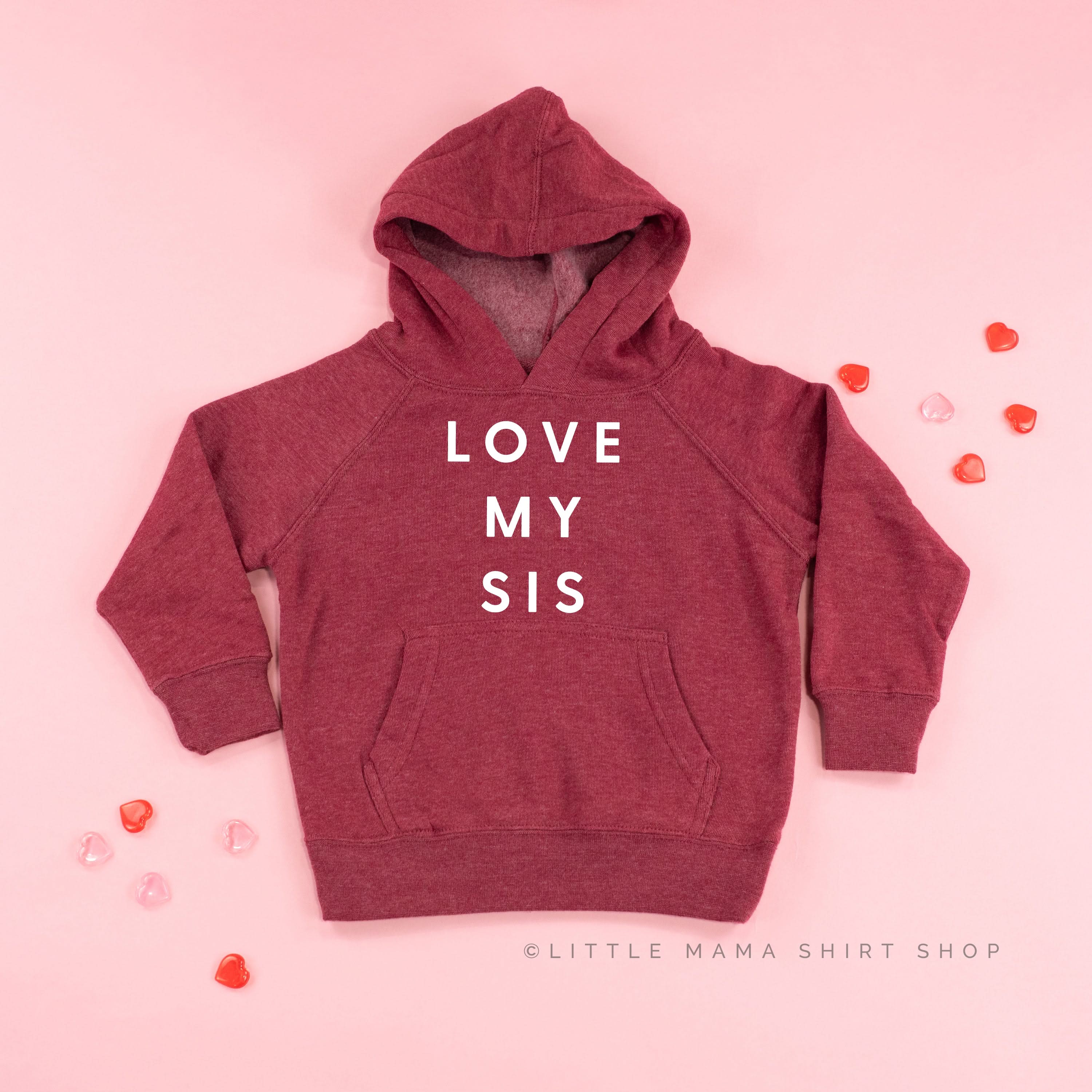 Love My Sis - Child HOODIE Little Mama Shirt Shop