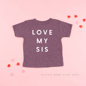 Love My Sis - Child Tee Little Mama Shirt Shop