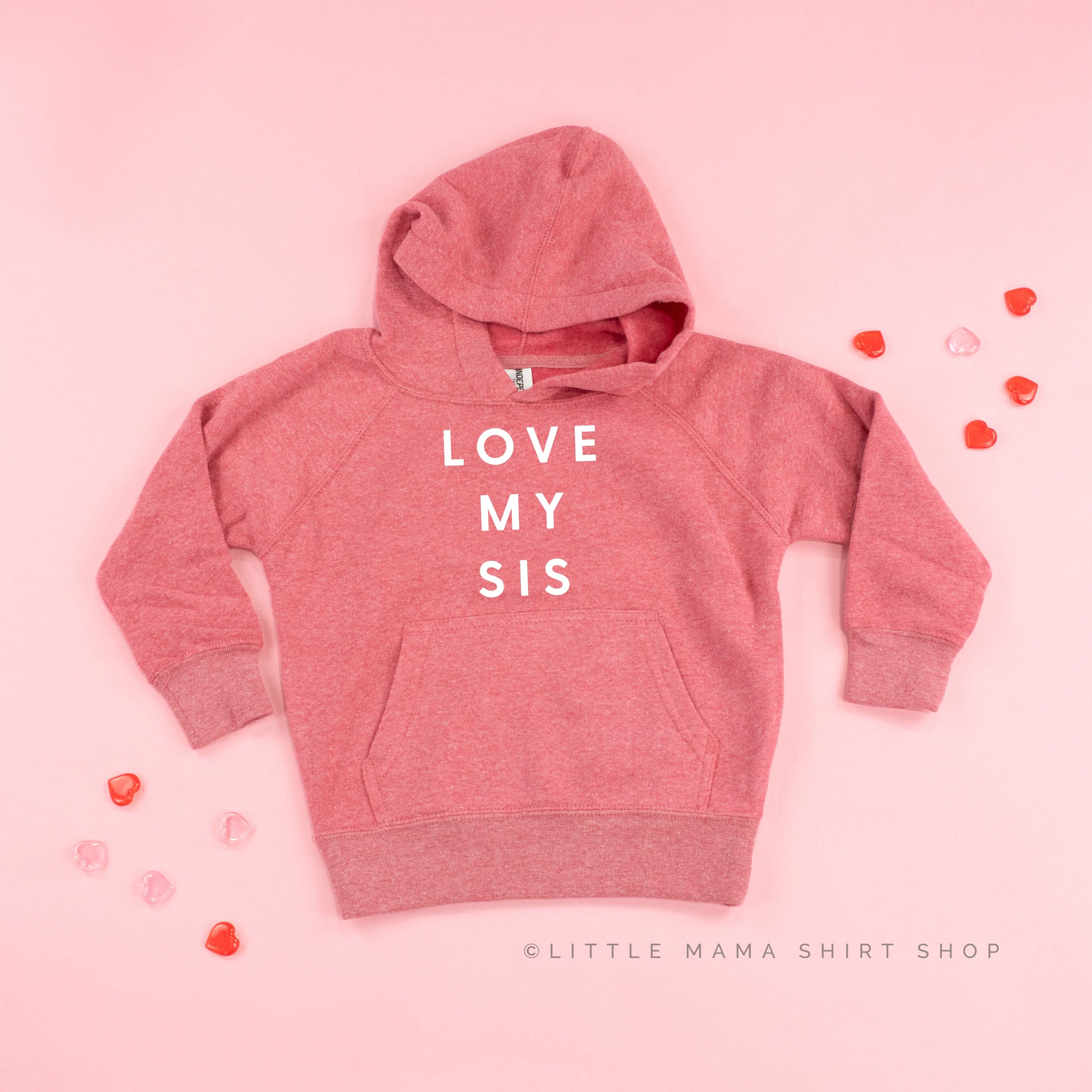 Love My Sis - Child HOODIE Little Mama Shirt Shop