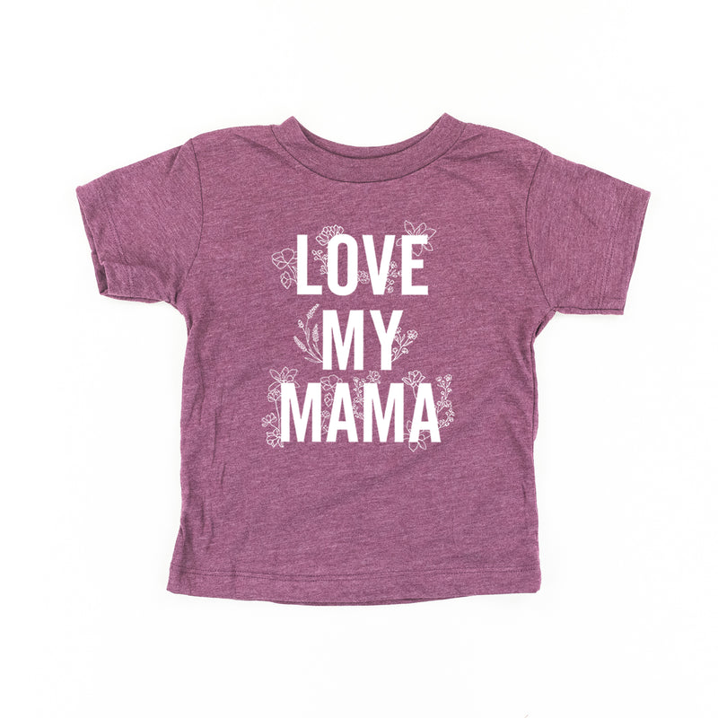 LOVE MY MAMA - Floral - Short Sleeve Child Shirt