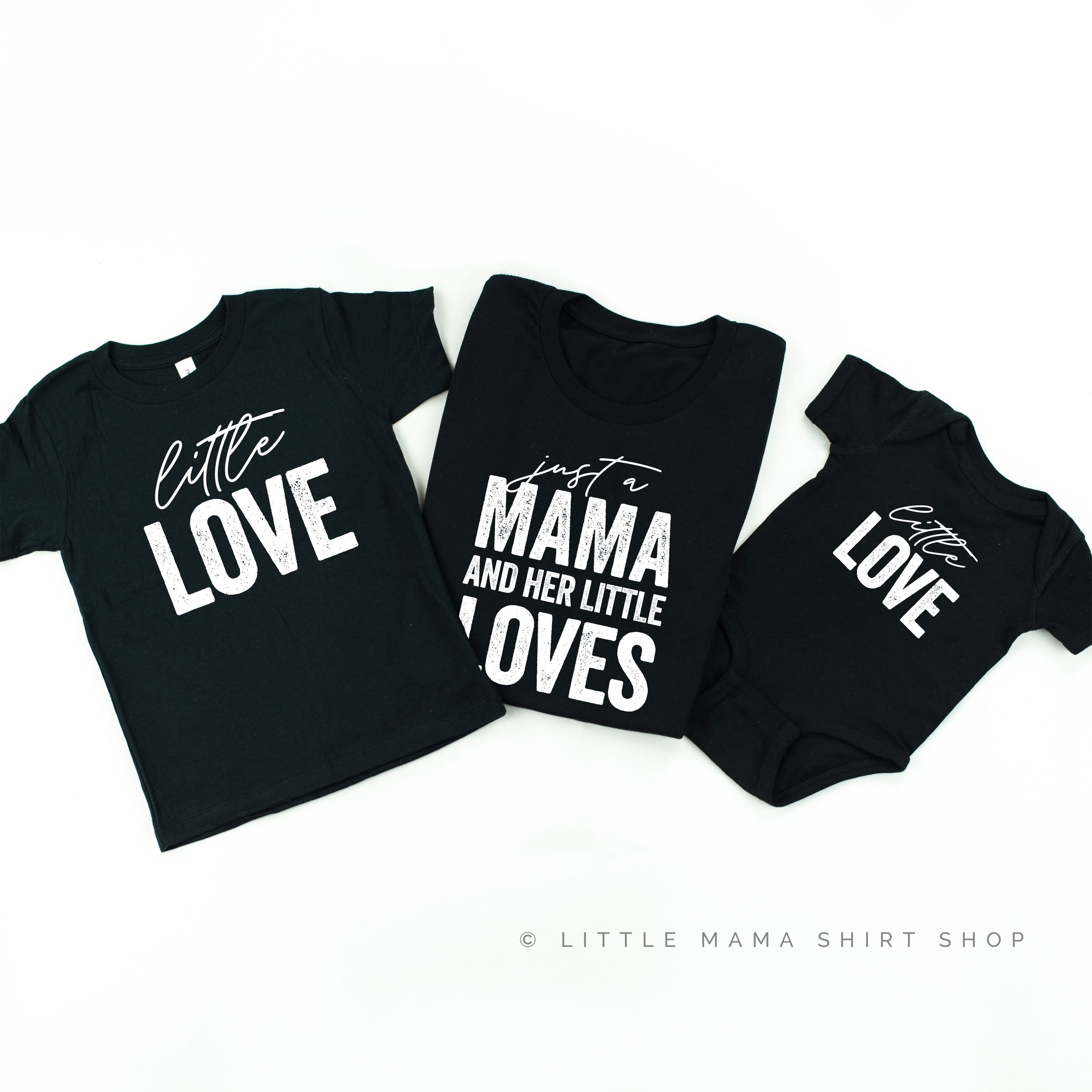 Just a Mama and Her Little Loves - Set of 3 Shirts Little Mama Shirt Shop